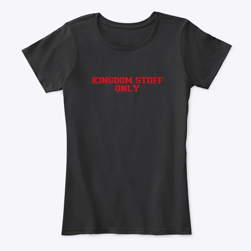 Kingdom Stuff Only