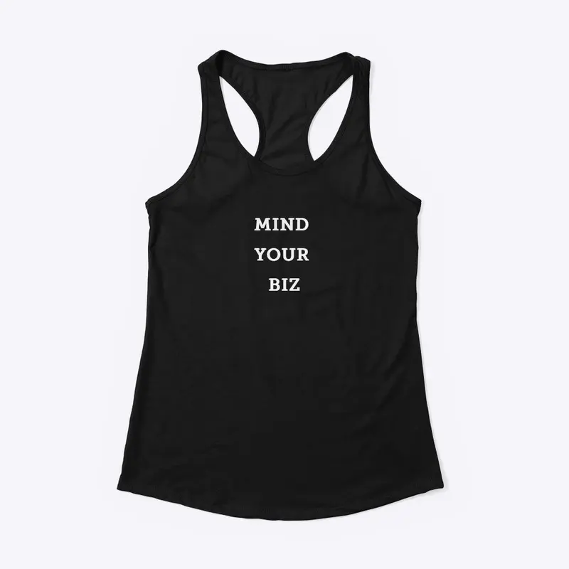 MIND YOUR BIZ